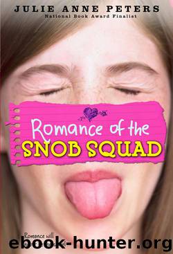 Romance of the Snob Squad by Julie Anne Peters