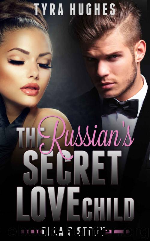 Romance: BWWM Romance: The Russian's Secret Love Child - Ella's Story (BWWM Billionaire Pregnancy Romance) (Interracial African American Romance Short Stories) by Tyra Hughes