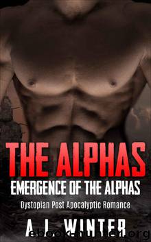 Romance: Dystopian Post Apocalyptic Romance 3: The Alphas: Emergence of the Alphas (bbbw mfm menage) by Winter A.J