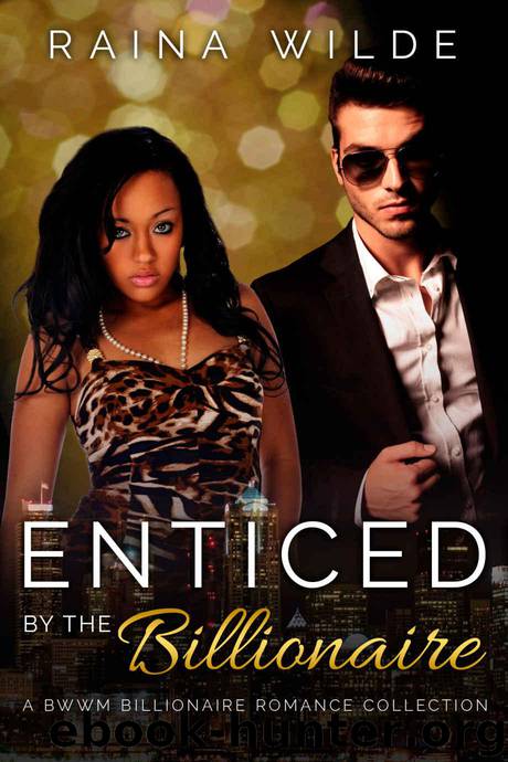 Romance: Enticed by the Billionaire (BWWM Interracial Alpha Male Romance) (African American Contemporary Short Stories Book 3) by Raina Wilde