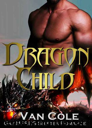 Romance: Gay Romance: Dragon Child (MPREG Gay Romance Shifter Shifter Romance Shapeshifter Dragons) (Millionaire Dragon Shifter Romance Billionaire Romance) by Van Cole