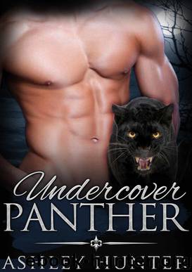 Romance: Undercover Panther: BBW Paranormal Shapeshifter Romance (BBW, Paranormal, Werebear Romance) (Shapeshifter Romance Series by Ashley Hunter)
