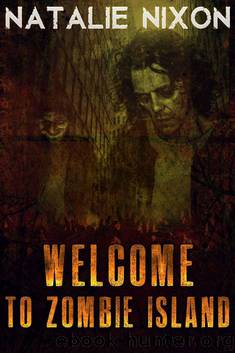 Romance: Welcome to Zombie Island: A Tale of Zombie Romance and Survival (Post-Apocalyptic, Zombie, Spirit, Survival) by Nixon Natalie