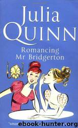 Romancing Mr. Bridgerton by Julia Quinn