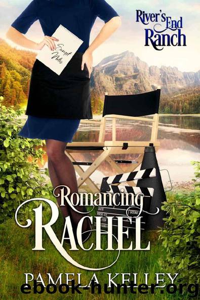 Romancing Rachel (River's End Ranch Book 51) by Pamela M. Kelley