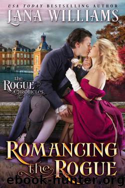 Romancing The Rogue (The Rogue Chronicles Book 1) by Lana Williams
