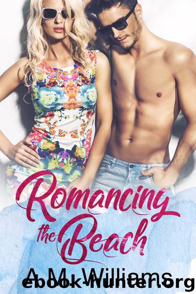 Romancing the Beach by A.M. Williams