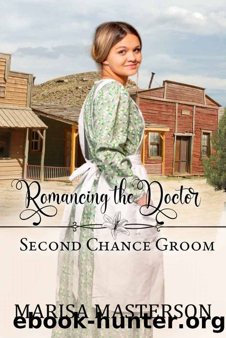 Romancing the Doctor (Second Chance Groom Book 8) by Masterson Marisa