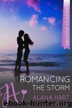 Romancing the Storm: Second Chances by Hart Alana & Claire Alana