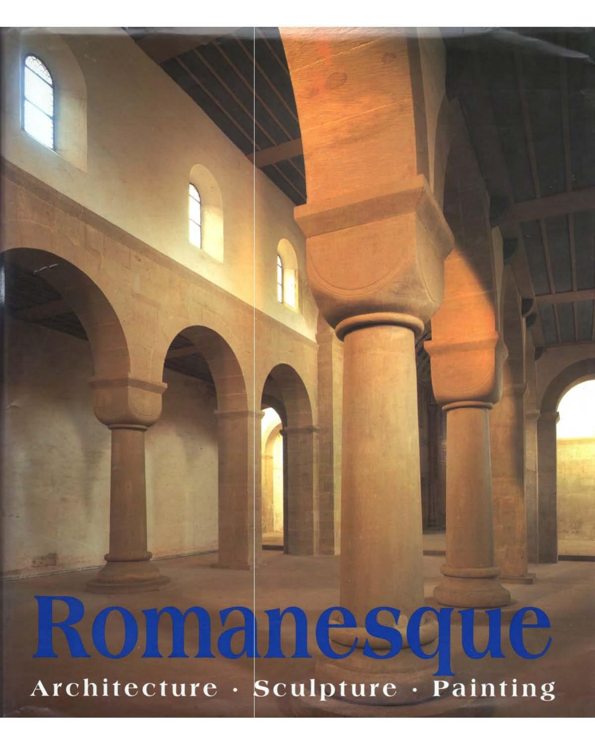 Romanesque. Architecture. Sculpture. Painting by Rolf Toman