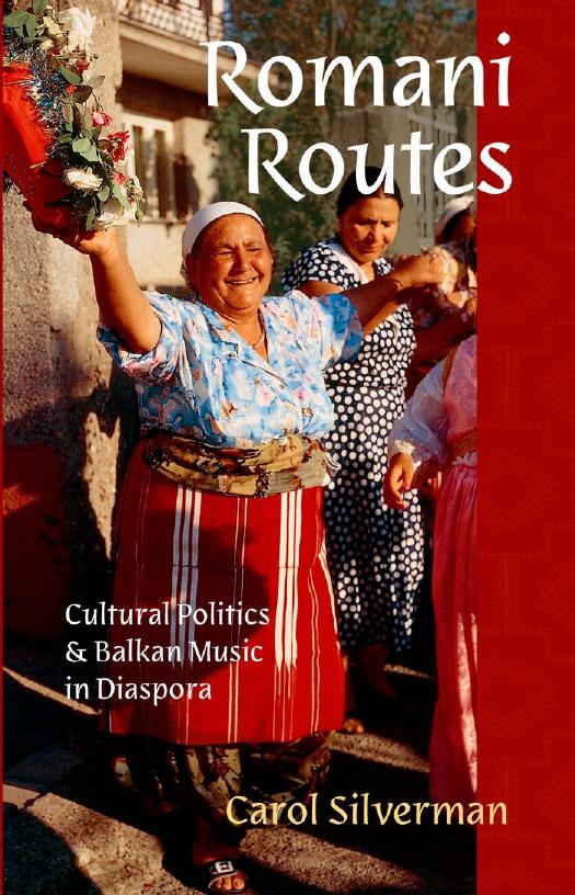 Romani Routes: Cultural Politics and Balkan Music in Diaspora by Unknow