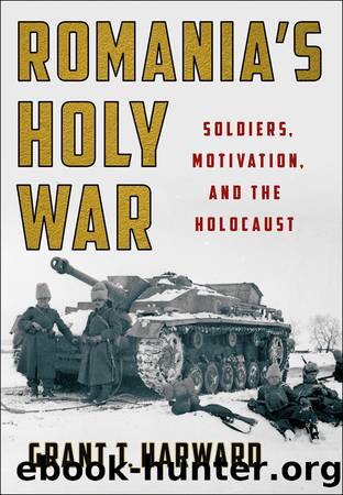 Romania's Holy War by Grant T. Harward