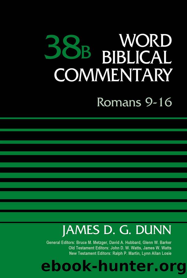Romans 9-16, Volume 38B by James D. G. Dunn