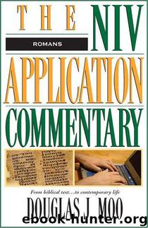 Romans by Douglas J. Moo