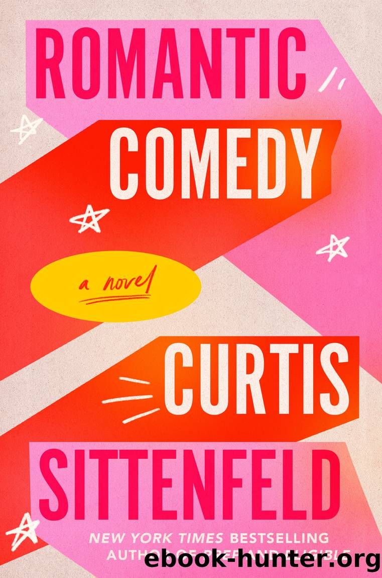 Romantic Comedy by Curtis Sittenfeld;
