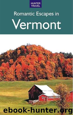Romantic Escapes in Vermont by Robert Foulke