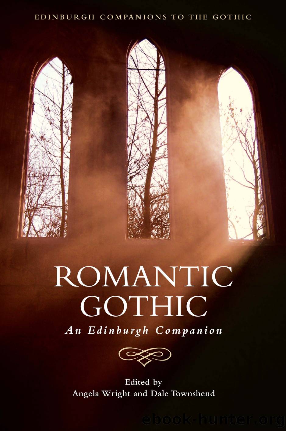 Romantic Gothic by Angela Wright Dale Townshend