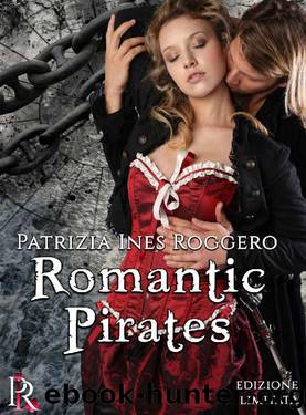 Romantic Pirates (Italian Edition) by Patrizia Ines Roggero