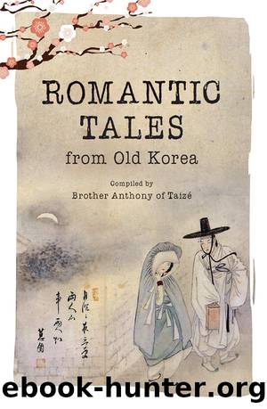 Romantic Tales from Old Korea by Brother Anthony of Taizé