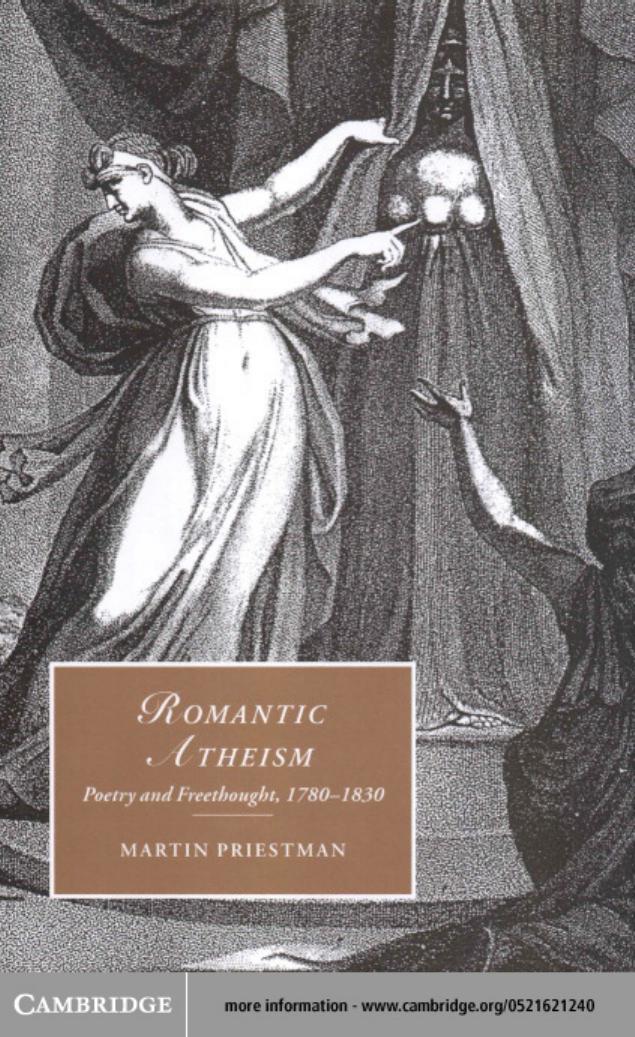 Romantic atheism: poetry and freethought, 1780-1830 by MARTIN PRIESTMAN