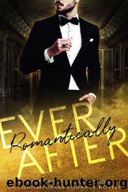 Romantically Ever After : A Limited Edition Collection of Contemporary Romance Novels by unknow