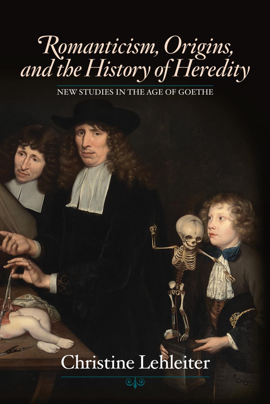 Romanticism, Origins, and the History of Heredity by Christine Lehleiter