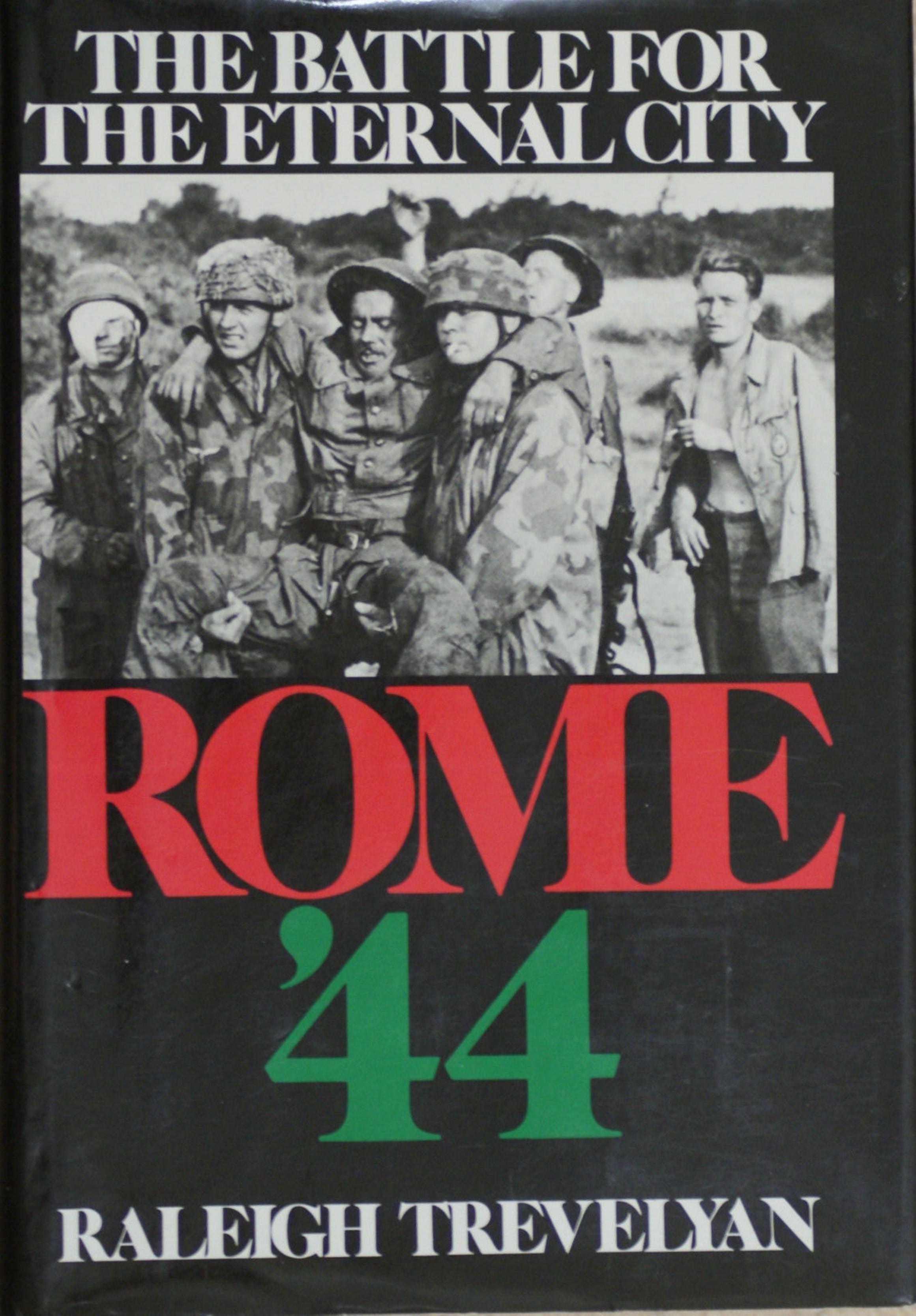 Rome â44: The Battle for the Eternal City by Raleigh Trevelyan