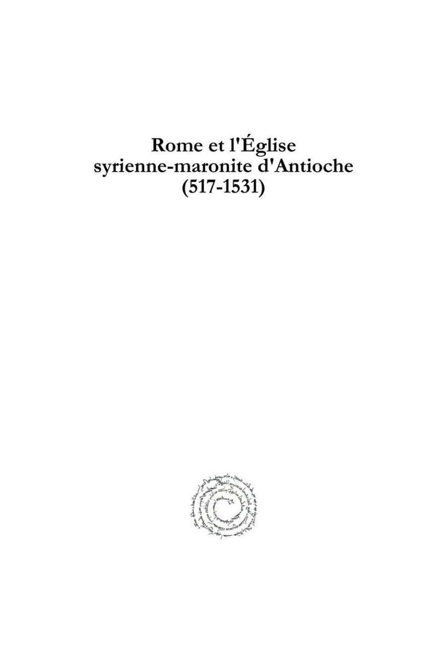 Rome Et L'Eglise Syrienne-Maronite D'Antioche (517-1531) by Bernard Ghobaira Al-Ghazari