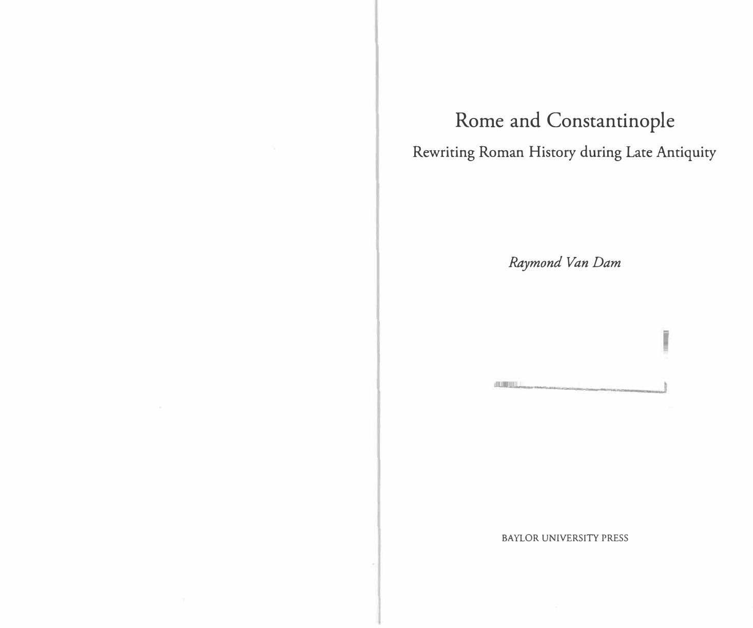 Rome and Constantinople : rewriting Roman history during late antiquity by Raymond Van Dam