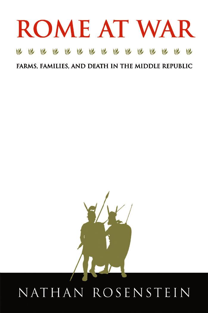 Rome at War: Farms, Families, and Death in the Middle Republic (Studies in the History of Greece and Rome) by Nathan Rosenstein