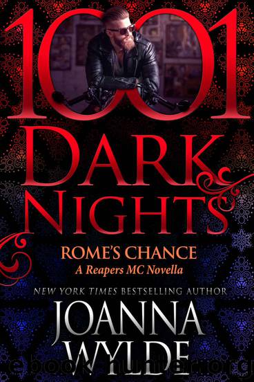Rome's Chance_A Reapers MC Novella by Joanna Wylde