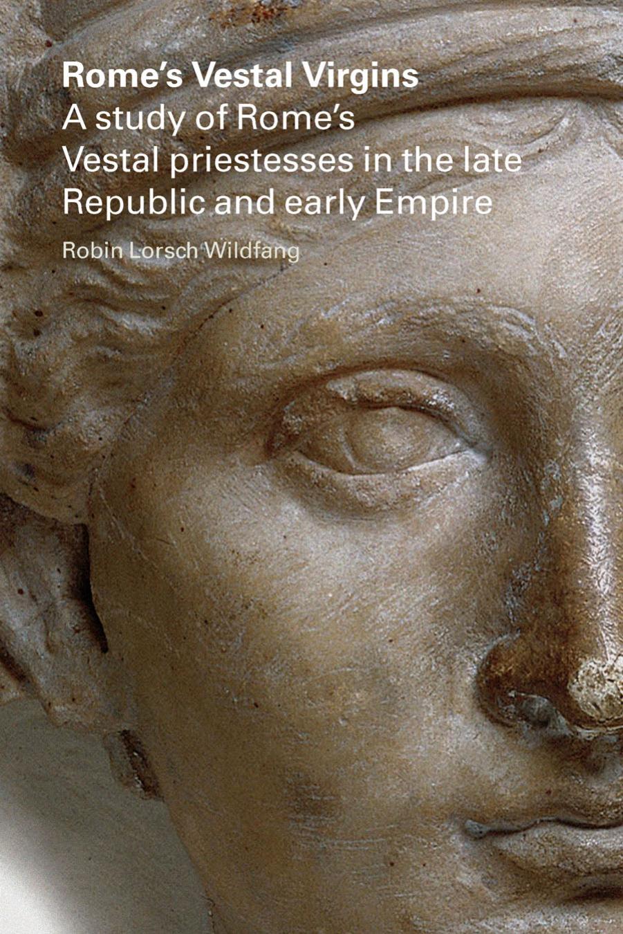 Rome's Vestal Virgins by Robin Wildfang