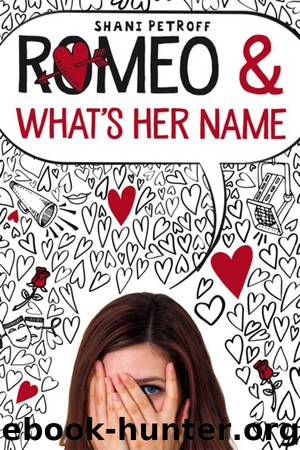 Romeo & What's Her Name by Shani Petroff