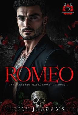 Romeo (Dark Legends Mafia Romance Series, Book 1) : Only Legends Live Forever by Lily J. Adams