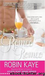 Romeo, Romeo by Robin Kaye