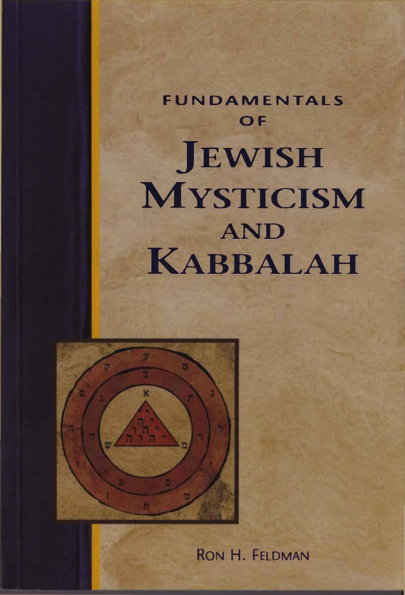 Ron Feldman Fundamentals of Jewish Mysticism And Kabbalah by Unknown