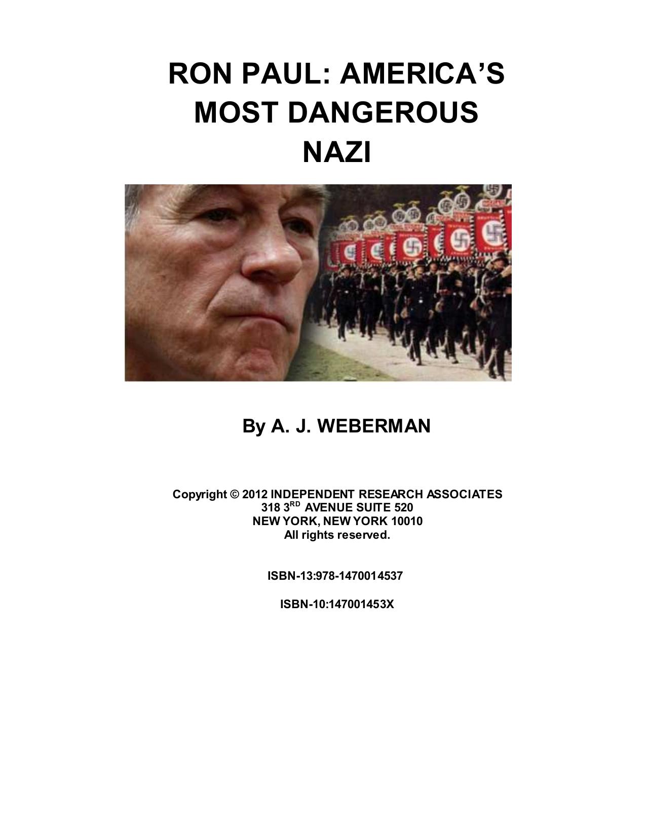 Ron Paul: America's Most Dangerous Nazi by A. J. Weberman