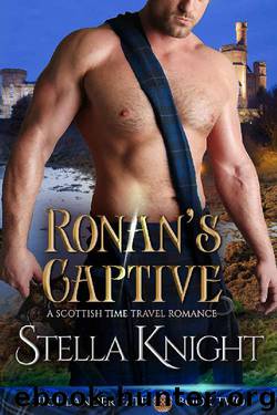 Ronan's Captive_A Scottish Time Travel Romance by Stella Knight