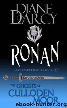 Ronan: A Highlander Romance (The Ghosts of Culloden Moor Book 37) by Diane Darcy