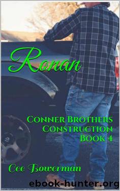 Ronan: Conner Brothers Construction, Book 4 by Cee Bowerman