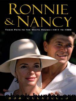 Ronnie and Nancy: Their Path to the White House by Bob Colacello