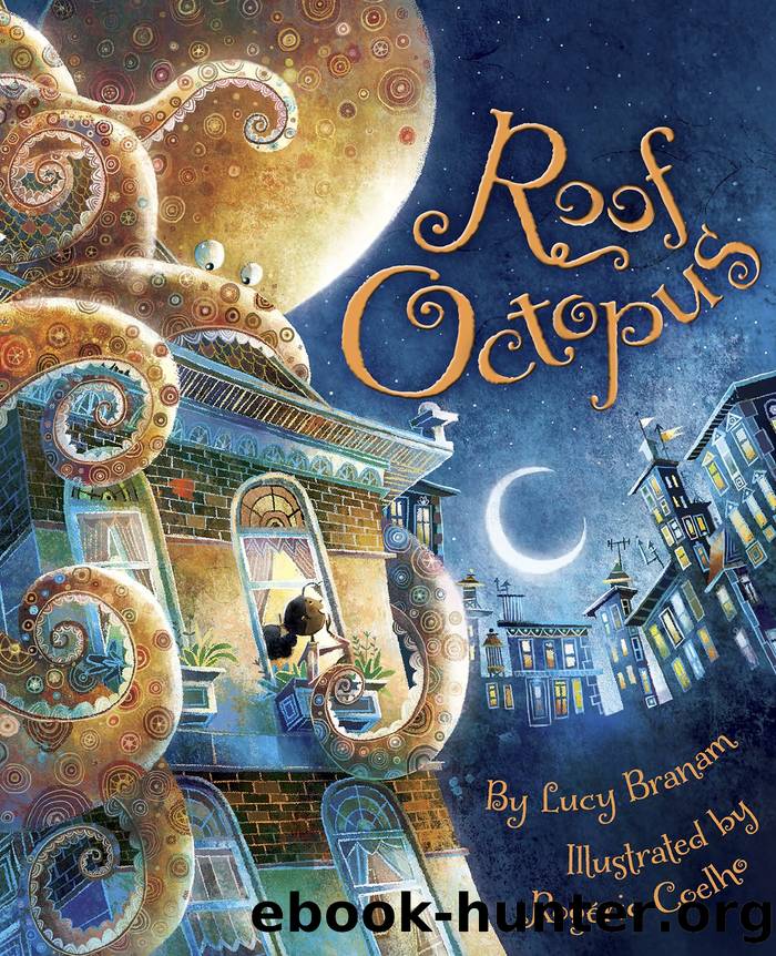 Roof Octopus by Lucy Branam