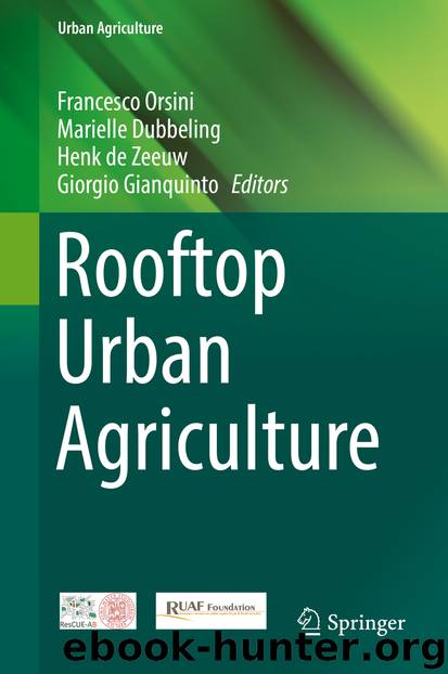 Rooftop Urban Agriculture by Francesco Orsini Marielle Dubbeling Henk de Zeeuw & Giorgio Gianquinto