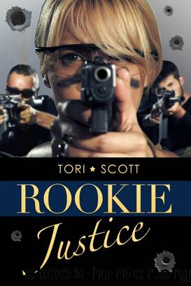 Rookie Justice by TORI SCOTT