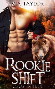 Rookie Shift (Bears in Blue Book 1) by Mia Taylor