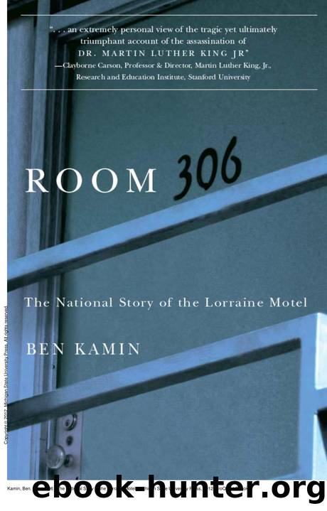 Room 306 : The National Story of the Lorraine Motel by Ben Kamin
