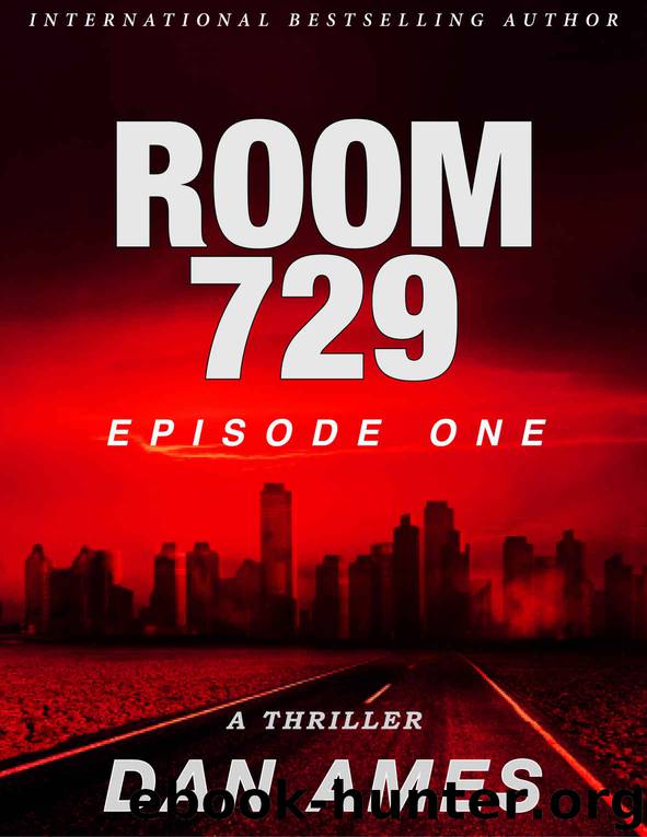 Room 729 (A Kindle Unlimited Serial Thriller): Episode One by Dan Ames & Dani Amore