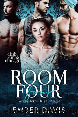 Room Four: Wrong Guys, Right Praise (Club Sin: Chicago Session 2) by Ember Davis