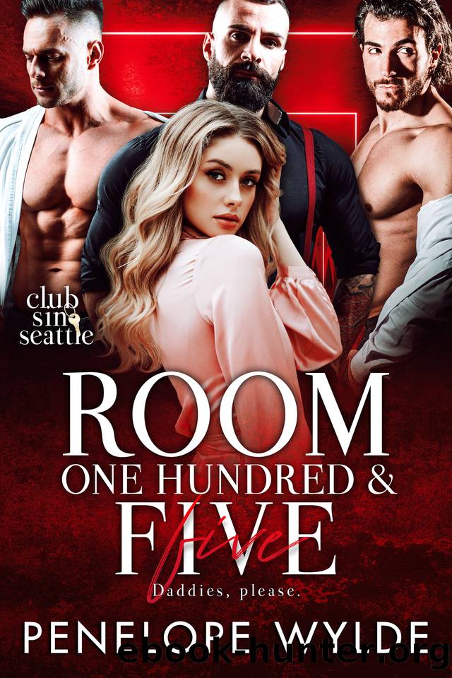 Room One Hundred and Five: A Reverse Harem Age-gap Mafia Romance by Penelope Wylde