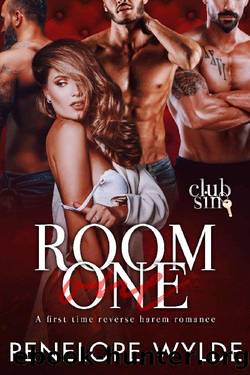 Room One: Club Sin: A Dark Forbidden Second Chance Reverse Harem Romance by Penelope Wylde